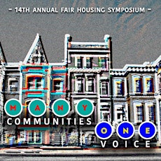 Many Communities: One Voice - 14th Annual Fair Housing Symposium primary image