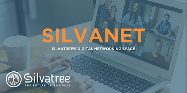 SilvaNet - Silvatree's Digital Networking Event