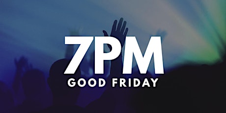 7 PM Good Friday Service primary image