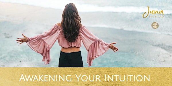 Awakening Your Intuition: A 6-Week Course to Develop Your Inner Knowing