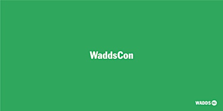 WaddsCon: a lockdown unconference primary image