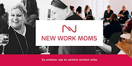New Work Moms Online-Meetup am 11.3.2021 primary image