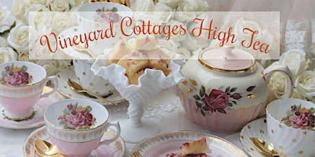 High Tea at Vineyard Cottages primary image