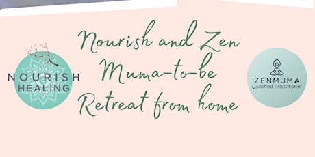 Nourish and Zen Muma-to-Be retreat from home primary image
