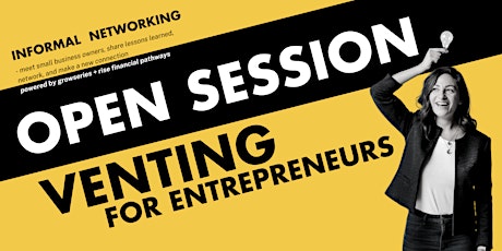 Open Session | Venting for Entrepreneurs