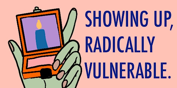 Spring Rally 2021 - Showing Up,  Radically Vulnerable