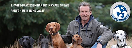 Hauptbild für "HILFE - mein Hund jagt!": 2-Tages-Praxisseminar mit Michael Grewe