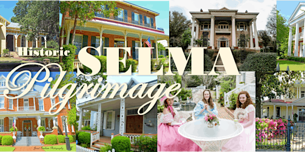 Selma's Historic Pilgrimage 2021