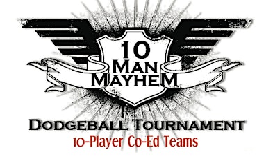 10 Man Mayhem Dodgeball Tournament