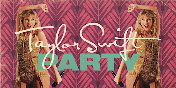 Taylor Swift Party #2 - Wellington