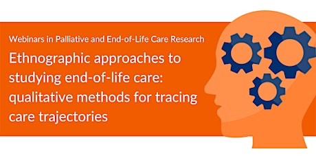 Webinar: Ethnographic approaches to studying end-of-life care