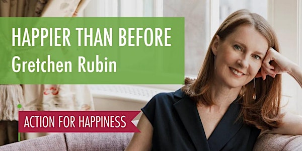 Happier than Before - with Gretchen Rubin