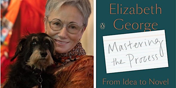 Mastering the Process: A Writing Workshop with Elizabeth George