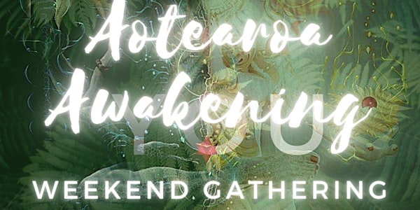 Aotearoa Awakening – Full Weekend Gathering