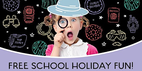 School of Spies - FREE School Holiday Entertainment primary image