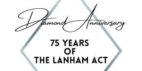 Diamond Anniversary: 75 Years of the Lanham Act primary image