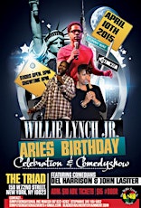 Willie Lynch Jr. Aries Birthday Celebration & ComedyShow@TRIAD primary image
