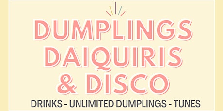 DUMPLINGS, DAIQUIRIS & DISCO primary image