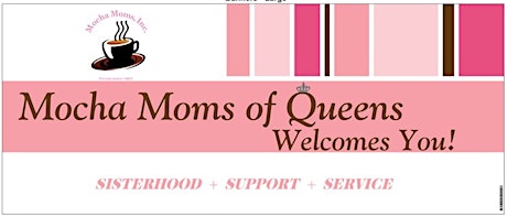 QUEENS Mocha Moms Early Mother's Day HIGH TEA - Wear your Sunday's Best and enjoy an afternoon with Mocha Moms primary image