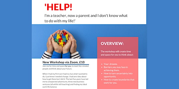 Help! I'm a teacher, a parent and I don't know what to do with my life.