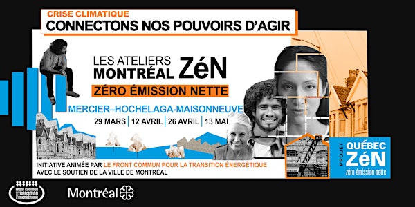 Les ateliers Montréal ZéN : Mercier–Hochelaga-Maisonneuve
