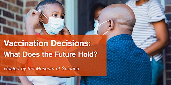 Vaccination Decisions: What Does the Future Hold? ¿Qué nos trae el futuro?