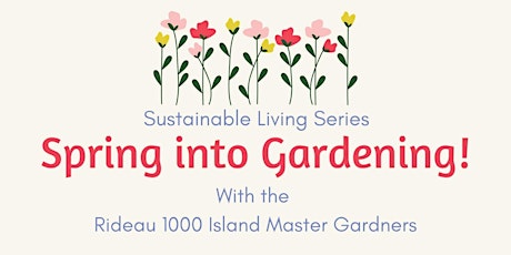 Sustainable Living Series: Spring into Gardening - Part Two primary image
