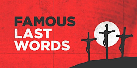 FCC Worship Svc - Famous Last Words - Finished primary image