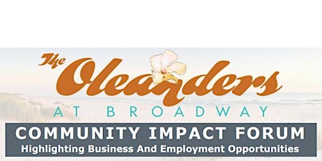 The Oleanders at Broadway Community Impact Forum