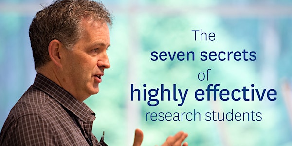 The seven secrets of highly Successful research students