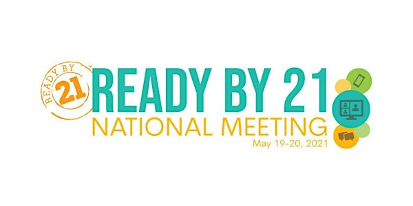 Ready by 21 National Meeting 2021