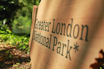 Consultation Meeting for a Greater London National Park City primary image