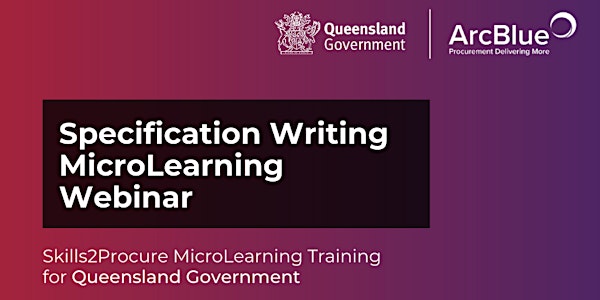 Specification Writing Skills2Procure Webinar  for Queensland Government