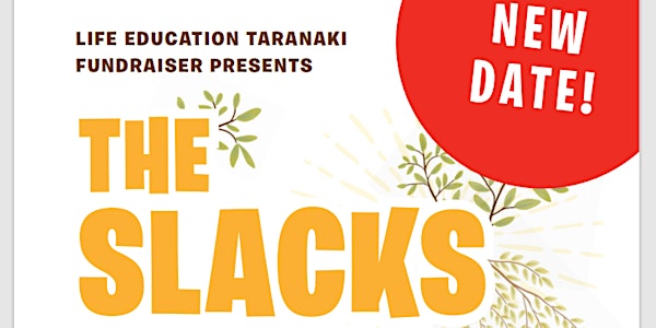 The Slacks: In the Garden (Life Education Taranaki Fundraiser)