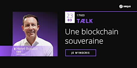 Le Taelk by Saegus : Une blockchain souveraine