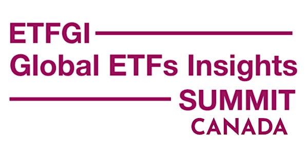 3rd Annual ETFGI Global ETFs Insights Summit - Canada