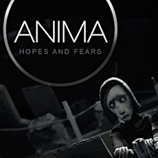 ANIMA - Hopes and Fears primary image