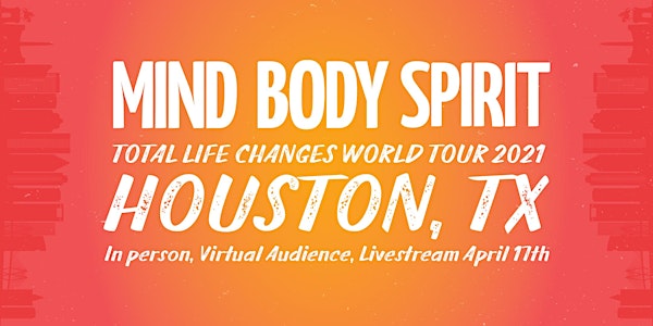 Mind Body Spirit Tour 2021 Houston