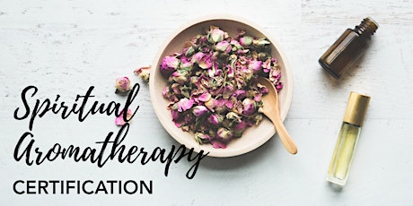 Spiritual Aromatherapy Certification