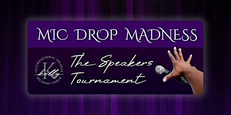 Mic Drop Madness - The Speakers Tournament primary image