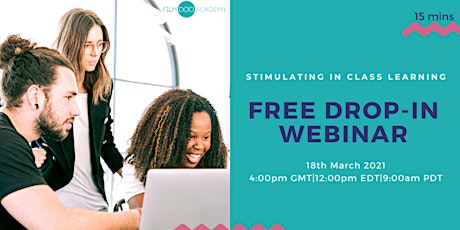 Free Drop-in Webinar: Stimulating In-Class Learning primary image