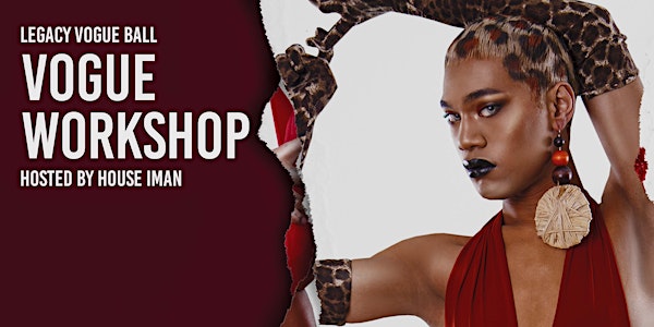 Legacy Ball - Vogue Workshop Presented by House of Iman