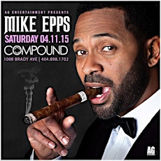 AG Entertainment Presents :: Mike Epps :: Saturday 04.04.15 primary image