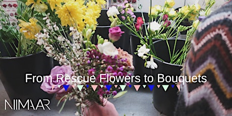 "From Rescue Waste Flowers to Bouquets" Workshop primary image