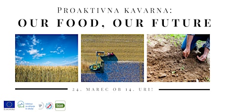 Hauptbild für Proaktivna kavarna "Our food, our future"