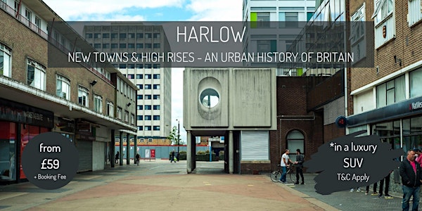 Harlow : New Towns and High Rises - an urban history of Britain