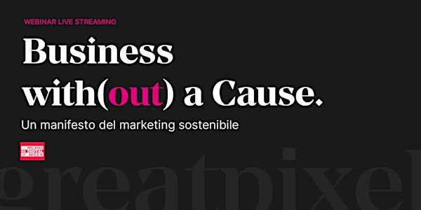 Business with(out) a Cause. Un manifesto del marketing sostenibile