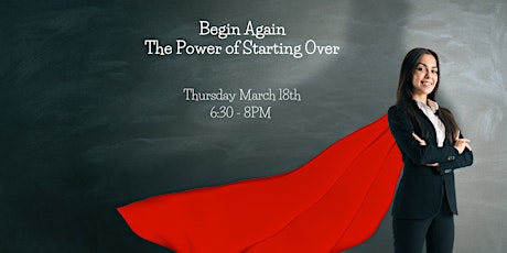 Begin Again – The Power of Starting Over, hosted by Lean In ATX primary image