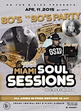 MIAMI SOULSESSIONS 80s vs 90s Party With @AFLYGUY & DJLSONE primary image