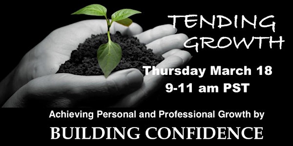 Tending Growth by Building Confidence